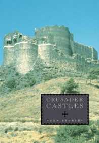 十字軍の城　１０９９－１２９１年（図版多数）<br>Crusader Castles