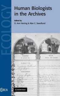 Human Biologists in the Archives : Demography, Health, Nutrition and Genetics in Historical Populations (Cambridge Studies in Biological and Evolutionary Anthropology)