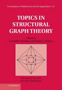 構造グラフ理論のトピックス（数学とその応用百科事典）<br>Topics in Structural Graph Theory (Encyclopedia of Mathematics and its Applications)
