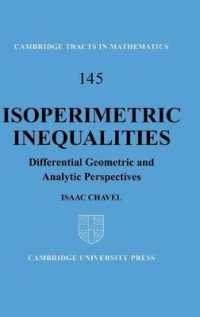 Isoperimetric Inequalities : Differential Geometric and Analytic Perspectives (Cambridge Tracts in Mathematics)