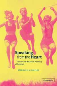 ジェンダーと情動の社会的意味づけ<br>Speaking from the Heart : Gender and the Social Meaning of Emotion (Studies in Emotion and Social Interaction)