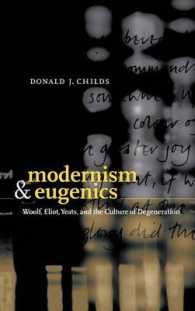 モダニズムと優生学：ウルフ、エリオット、イェイツと退廃文化<br>Modernism and Eugenics : Woolf, Eliot, Yeats, and the Culture of Degeneration