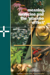 意味づけ、医療と「プラシーボ効果」<br>Meaning, Medicine and the 'Placebo Effect' (Cambridge Studies in Medical Anthropology)
