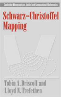 Schwarz-Christoffel Mapping (Cambridge Monographs on Applied and Computational Mathematics)