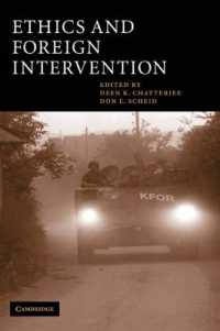 倫理学と対外干渉<br>Ethics and Foreign Intervention (Cambridge Studies in Philosophy and Public Policy)