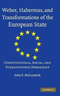 ヴェーバー、ハーバーマスと欧州国家の変容<br>Weber, Habermas and Transformations of the European State : Constitutional, Social, and Supranational Democracy