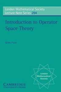 作用素空間の理論入門<br>Introduction to Operator Space Theory (London Mathematical Society Lecture Note Series)