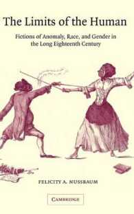 長い１９世紀の英国における異形の小説と人種、ジェンダー<br>The Limits of the Human : Fictions of Anomaly, Race and Gender in the Long Eighteenth Century