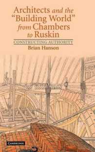 近代イギリスの建築家と建築界<br>Architects and the 'Building World' from Chambers to Ruskin : Constructing Authority