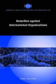 Remedies against International Organisations (Cambridge Studies in International and Comparative Law)