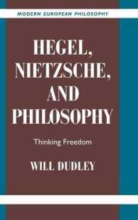Hegel, Nietzsche, and Philosophy : Thinking Freedom (Modern European Philosophy)