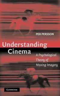 Understanding Cinema : A Psychological Theory of Moving Imagery