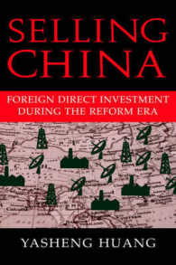 改革期中国への対外直接投資<br>Selling China : Foreign Direct Investment during the Reform Era (Cambridge Modern China Series)