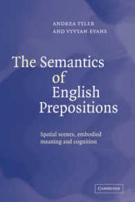 英語前置詞の意味論：空間の場面、身体的意味、認知<br>The Semantics of English Prepositions : Spatial Scenes, Embodied Meaning, and Cognition