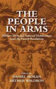 The People in Arms : Military Myth and National Mobilization since the French Revolution