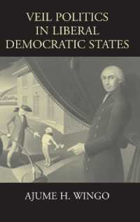 自由民主主義国家における仮面政治<br>Veil Politics in Liberal Democratic States (Cambridge Studies in Philosophy and Public Policy)