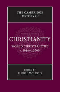 ケンブリッジ版キリスト教史（全９巻）第９巻：２０世紀世界のキリスト教<br>The Cambridge History of Christianity: Volume 9, World Christianities c.1914-c.2000 (Cambridge History of Christianity)
