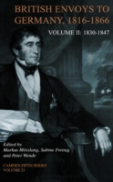British Envoys to Germany 1816-1866: Volume 2, 1830-1847 (Camden Fifth Series)