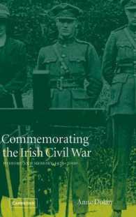 Commemorating the Irish Civil War : History and Memory, 1923-2000 (Studies in the Social and Cultural History of Modern Warfare)