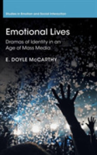 Emotional Lives : Dramas of Identity in an Age of Mass Media (Studies in Emotion and Social Interaction)