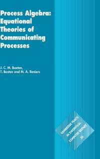 Process Algebra: Equational Theories of Communicating Processes (Cambridge Tracts in Theoretical Computer Science)