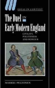 近代初期イングランドにおける決闘<br>The Duel in Early Modern England : Civility, Politeness and Honour (Ideas in Context)