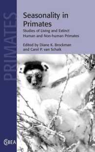 Seasonality in Primates : Studies of Living and Extinct Human and Non-Human Primates (Cambridge Studies in Biological and Evolutionary Anthropology)