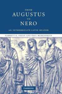 中級ラテン語ローマ史読本：アウグストゥスからネロまで<br>From Augustus to Nero : An Intermediate Latin Reader (Cambridge Intermediate Latin Readers)