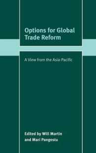 グローバル貿易の改革案：アジアパシフィックの視点<br>Options for Global Trade Reform : A View from the Asia-Pacific (Trade and Development)