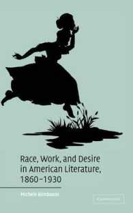 Race, Work, and Desire in American Literature, 1860-1930 (Cambridge Studies in American Literature and Culture)