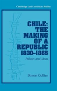 Chile: the Making of a Republic, 1830-1865 : Politics and Ideas (Cambridge Latin American Studies)
