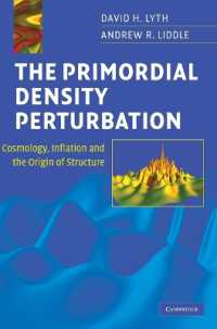 The Primordial Density Perturbation : Cosmology, Inflation and the Origin of Structure