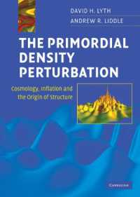 The Primordial Density Perturbation : Cosmology, Inflation and the Origin of Structure