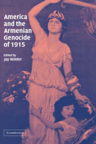 アメリカと１９１５年アルメニア人大虐殺<br>America and the Armenian Genocide of 1915 (Studies in the Social and Cultural History of Modern Warfare)