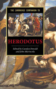 ケンブリッジ版 ヘロドトス必携<br>The Cambridge Companion to Herodotus (Cambridge Companions to Literature)