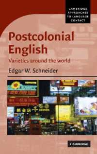 ポストコロニアル英語<br>Postcolonial English : Varieties around the World (Cambridge Approaches to Language Contact)