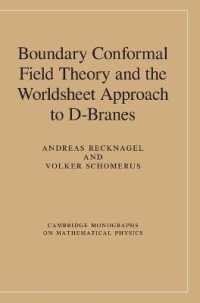 Boundary Conformal Field Theory and the Worldsheet Approach to D-Branes (Cambridge Monographs on Mathematical Physics)