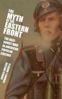アメリカ大衆文化の中の独ソ戦<br>The Myth of the Eastern Front : The Nazi-Soviet War in American Popular Culture