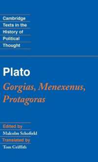 Plato: Gorgias, Menexenus, Protagoras (Cambridge Texts in the History of Political Thought)