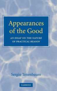 善の仮象：実践理性本質論<br>Appearances of the Good : An Essay on the Nature of Practical Reason
