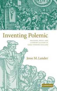 近代初期イングランドの宗教論争と文芸文化<br>Inventing Polemic : Religion, Print, and Literary Culture in Early Modern England