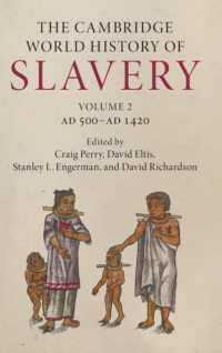 ケンブリッジ版　奴隷制の世界史（全４巻）第２巻：500-1420年<br>The Cambridge World History of Slavery: Volume 2, AD 500-AD 1420 (The Cambridge World History of Slavery)