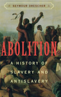 反奴隷制運動の歴史<br>Abolition : A History of Slavery and Antislavery