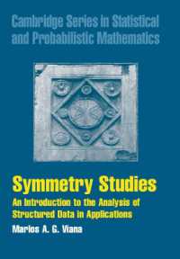 Symmetry Studies : An Introduction to the Analysis of Structured Data in Applications (Cambridge Series in Statistical and Probabilistic Mathematics)
