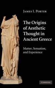 古代ギリシアにおける美学思想の起源<br>The Origins of Aesthetic Thought in Ancient Greece : Matter, Sensation, and Experience