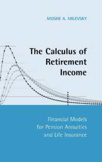 退職所得の計算法：年金・生命保険のための金融モデル<br>The Calculus of Retirement Income : Financial Models for Pension Annuities and Life Insurance