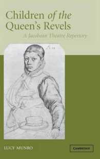 Children of the Queen's Revels : A Jacobean Theatre Repertory