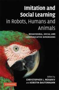 ロボット、ヒト、動物の模倣と社会的学習<br>Imitation and Social Learning in Robots, Humans and Animals : Behavioural, Social and Communicative Dimensions