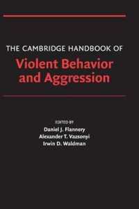 ケンブリッジ暴力行動と攻撃性ハンドブック<br>The Cambridge Handbook of Violent Behavior and Aggression （1ST）