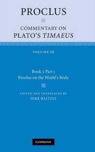 Proclus: Commentary on Plato's Timaeus: Volume 3, Book 3, Part 1, Proclus on the World's Body (Proclus: Commentary on Plato's Timaeus)